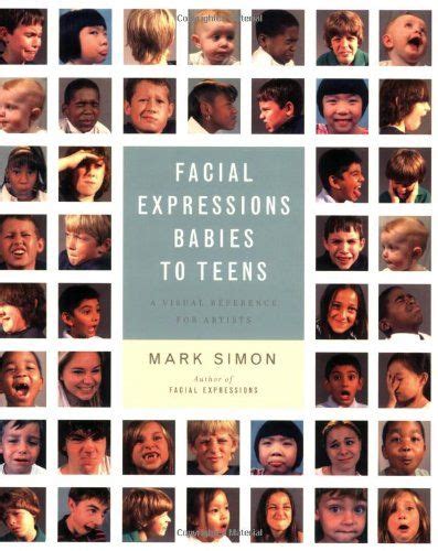 facial expressions babies to teens a visual reference for artists PDF