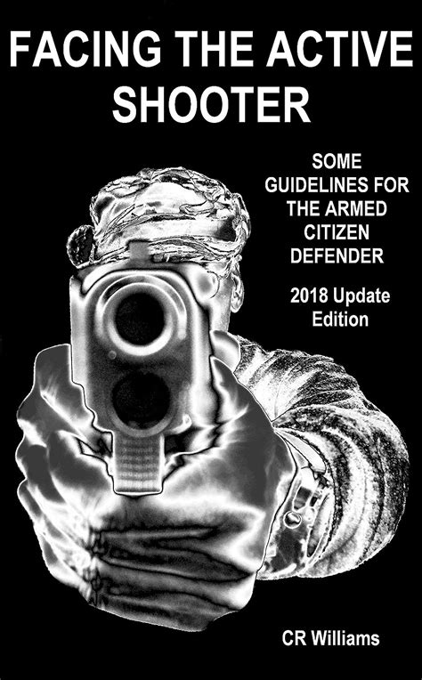 facing the active shooter guidelines for the armed citizen defender Reader