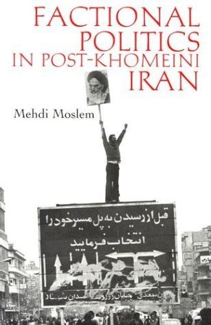 factional politics in post khomeini iran PDF