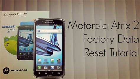 factory reset motorola atrix 2 Kindle Editon