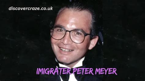 facts about imigrater peter meyer