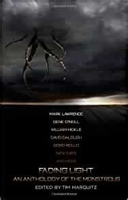 fading light an anthology of the monstrous tim marquitz PDF