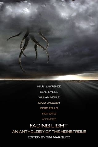 fading light an anthology of the monstrous tim marquitz PDF