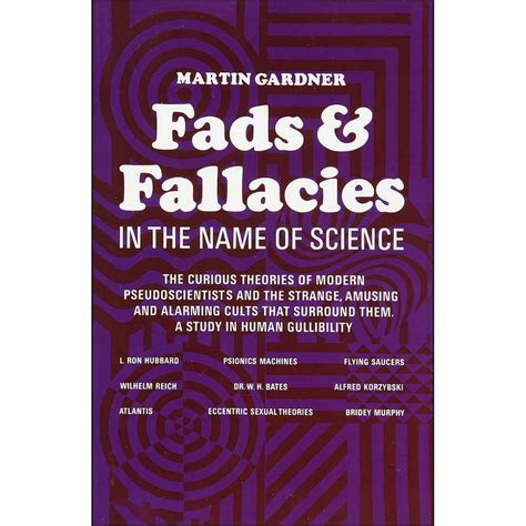 fads and fallacies in the name of science martin gardner Reader