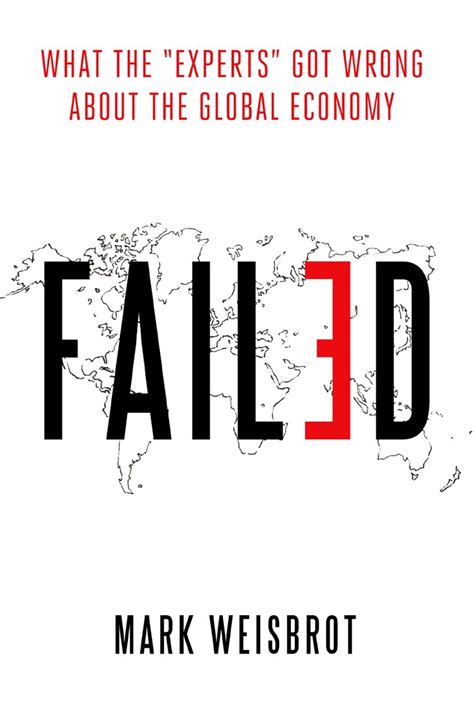 failed what the experts got wrong about the global economy Epub