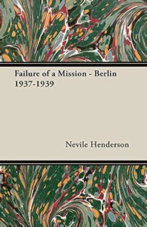 failure of a mission berlin 1937 1939 Epub