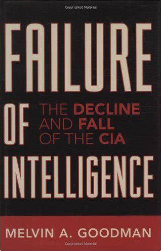 failure of intelligence the decline and fall of the cia Kindle Editon