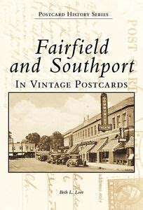fairfield and southport ct postcard history series Kindle Editon