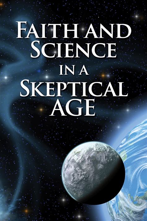 faith and science in a skeptical age Kindle Editon