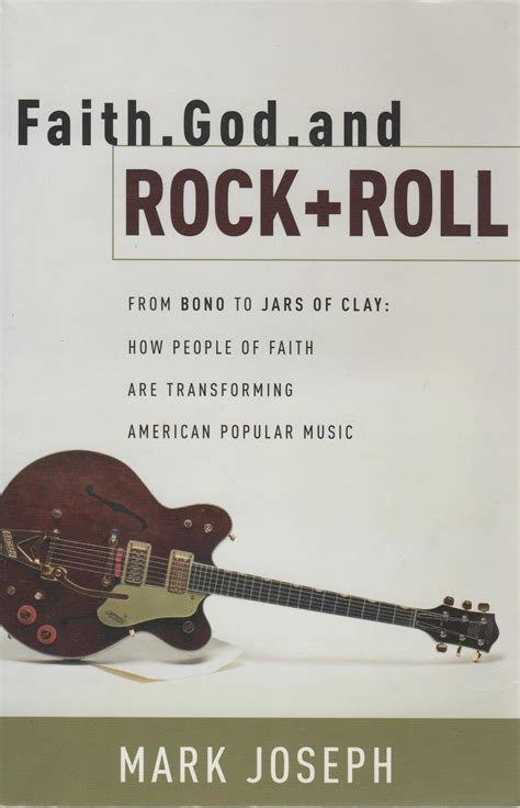 faith god and rock and roll how people of faith are transforming american popular music Kindle Editon