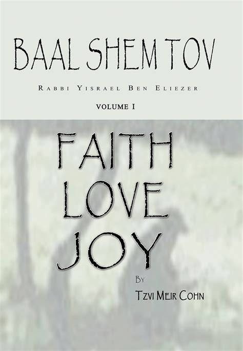 faith love joy baal shem tov book 1 Kindle Editon