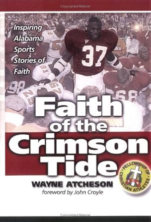 faith of the crimson tide inspiring alabama sports stories of faith PDF