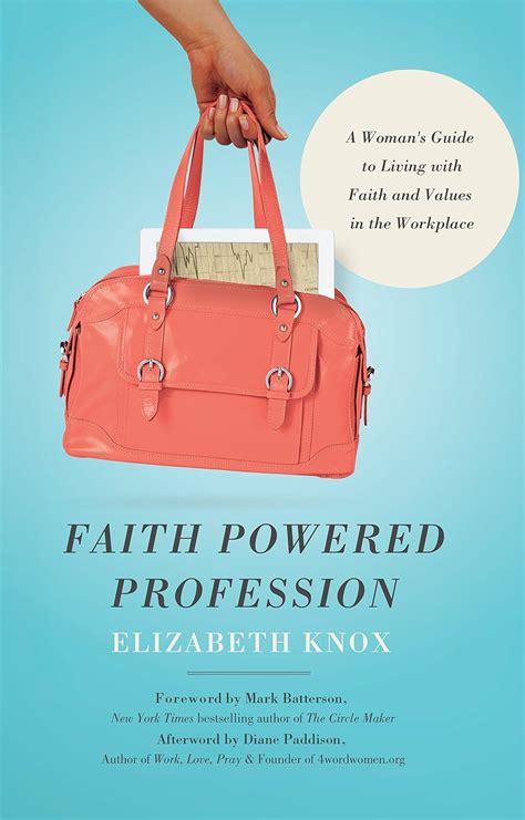 faith powered profession a womans guide to living with faith and values in the workplace Epub