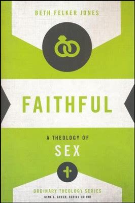 faithful a theology of sex ordinary theology Kindle Editon