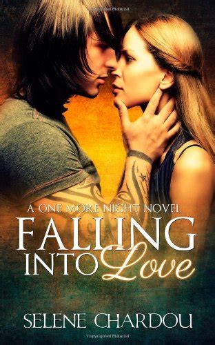 falling into lust one more night trilogy 1 selene chardou Reader