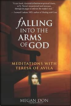 falling into the arms of god meditations on st teresa of avila Epub