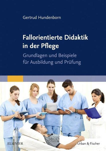 fallorientierte didaktik in der pflege Reader