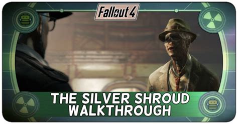 Fallout 4 Silver Shroud Walkthrough