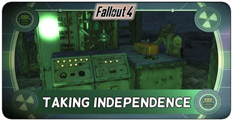 Fallout 4 Taking Independence Walkthrough