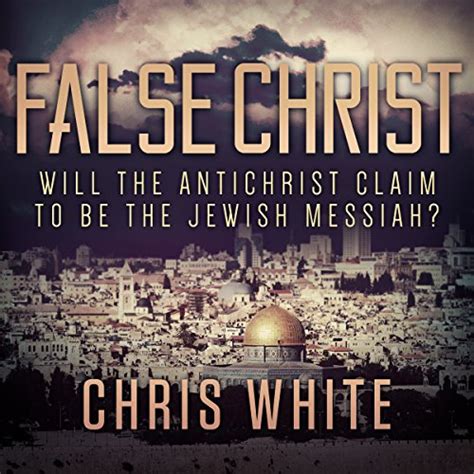 false christ will the antichrist claim to be the jewish messiah? Epub