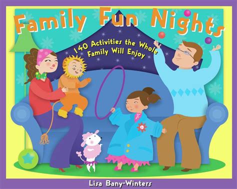 family fun nights 140 activities the whole family will enjoy Doc