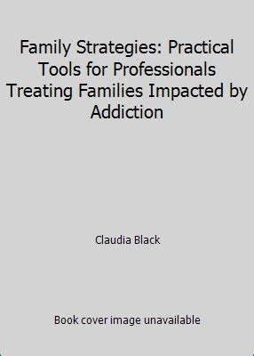 family strategies practical tools for professionals treating families impacted by addiction PDF