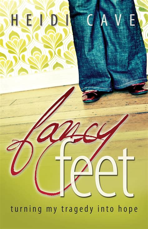 fancy feet turning my tragedy into hope PDF