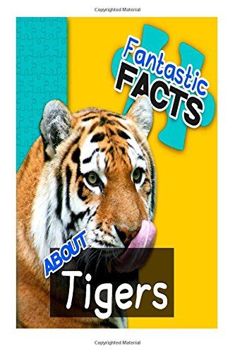 fantastic facts about tigers illustrated fun learning for kids PDF