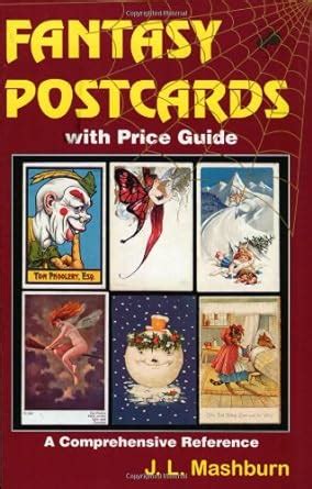 fantasy postcards with price guide a comprehensive reference Reader