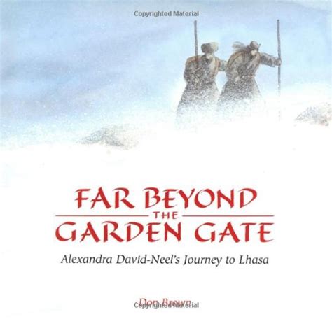 far beyond the garden gate alexandra david neels journey to lhasa Epub