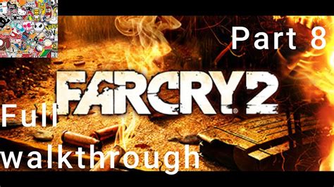 Far Cry 2 Game Walkthrough No Commentary