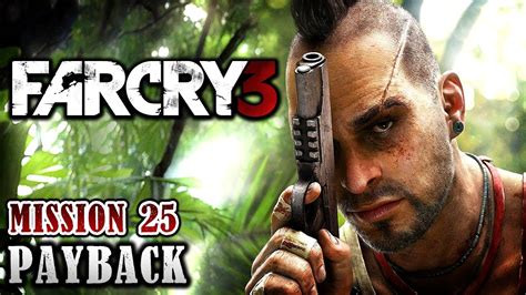 Far Cry 3 Payback Walkthrough