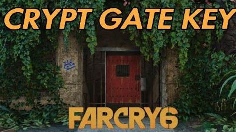 far cry 6 crypt gate key