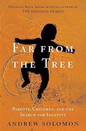 far from the tree parents children and the search for identity Reader