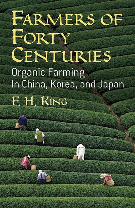 farmers of forty centuries organic farming in china korea and japan Doc