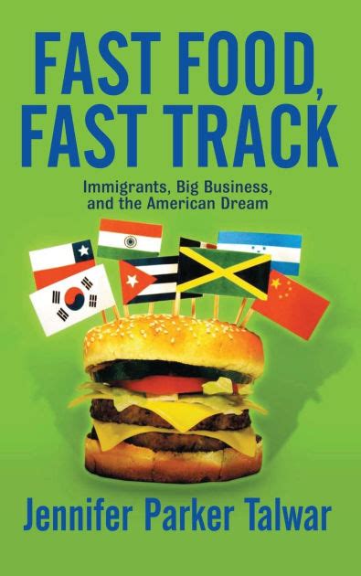 fast food fast track immigrants big business and the american dream Reader