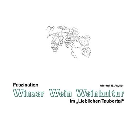faszination winzer weinkultur lieblichen taubertal PDF