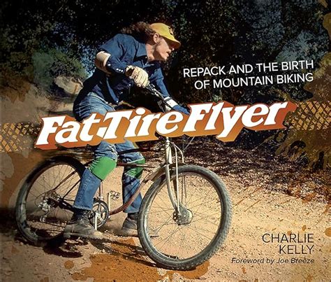 fat tire flyer repack and the birth of mountain biking Reader