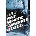 fat white vampire blues fat white vampire 1 andrew fox Reader