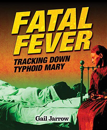 fatal fever tracking down typhoid mary Reader