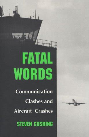 fatal words communication clashes and aircraft crashes Reader