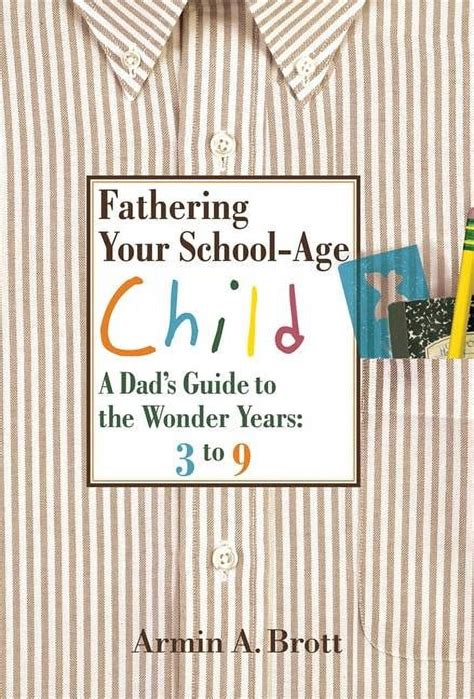 fathering your school age child a dads guide to the wonder years Epub