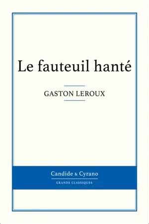 fauteuil hant annot gaston leroux ebook Doc