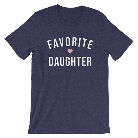 favorite daughter t shirt