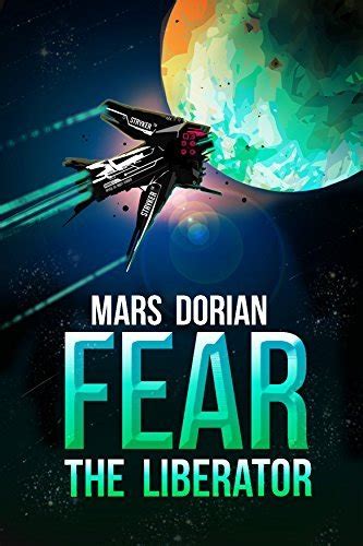 fear the liberator a space opera novel Kindle Editon