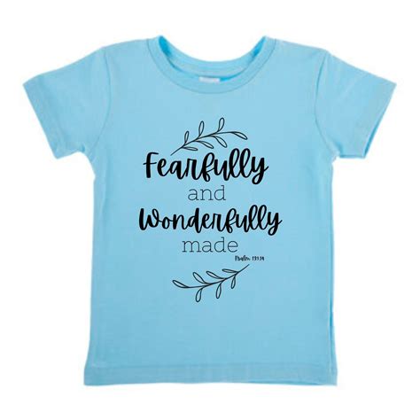 fearfully and wonderfully made shirt