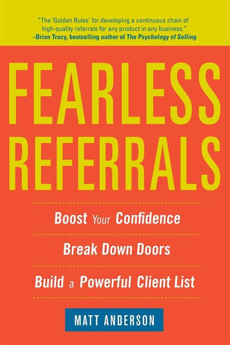 fearless referrals boost your confidence break down doors and build a powerful client list Doc