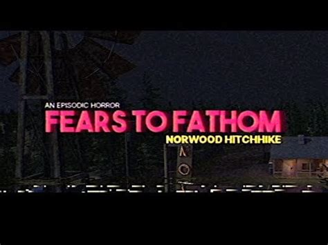 Fears To Fathom Episode 2 Walkthrough