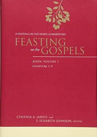 feasting on the gospels john volume 1 a feasting on the word commentary Doc