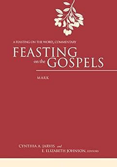 feasting on the gospels mark a feasting on the word commentary Reader